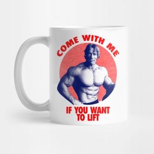 Come With Me If You Want To Lift Mug